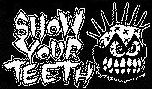 Show your teeth